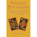 Wedded Strangers: The Challenges of Russian-American Marriages - Paperback