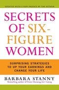 Secrets of Six-Figure Women: Surprising Strategies to Up Your Earnings and Change Your Life - Paperback