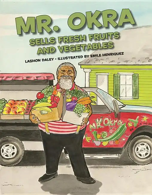 Mr. Okra Sells Fresh Fruits and Vegetables - Hardcover
