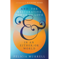 And: The Restorative Power of Love in an Either/Or World - Paperback