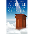 A Little Collection of Truths - Paperback