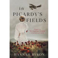 In Picardy's Fields: Prequel to The Diamond Courier - Paperback