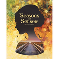 Seasons and Senses: Poetry & Other Thoughts - Paperback