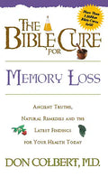 The Bible Cure for Memory Loss: Ancient Truths, Natural Remedies and the Latest Findings for Your Health Today - Paperback