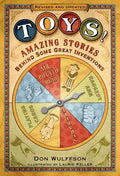 Toys!: Amazing Stories Behind Some Great Inventions - Paperback