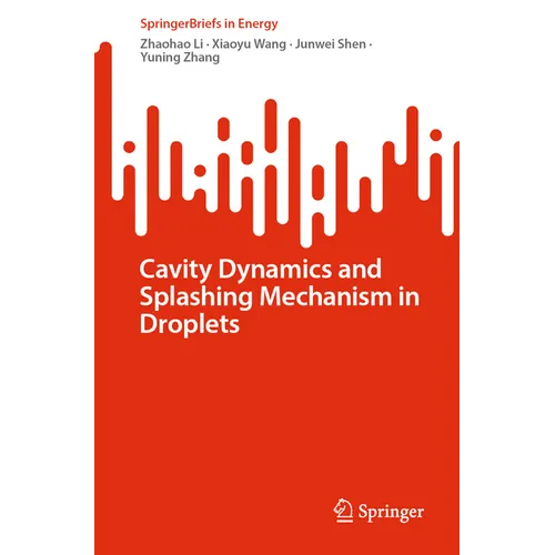 Cavity Dynamics and Splashing Mechanism in Droplets - Paperback