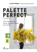 Color Collective's Palette Perfect, Vol. 2: Color Combinations by Season. Inspired by Fashion, Art and Style - Paperback