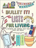 Bullet It! Lists for Living: A Notebook for Charting Your Tasks, Hopes, and Dreams - Paperback