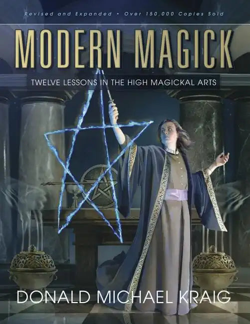 Modern Magick: Twelve Lessons in the High Magickal Arts - Paperback