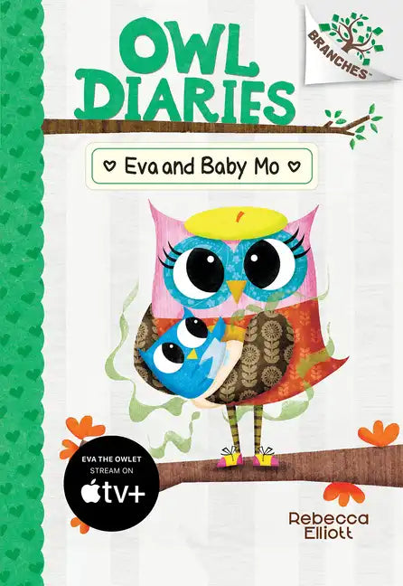 Eva and Baby Mo: A Branches Book (Owl Diaries #10): Volume 10 - Hardcover
