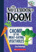 Chomp of the Meat-Eating Vegetables: A Branches Book (the Notebook of Doom #4): Volume 4 - Paperback