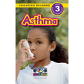 Asthma: Understand Your Mind and Body (Engaging Readers, Level 3) - Hardcover