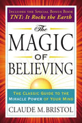 The Magic of Believing: The Classic Guide to the Miracle Power of Your Mind - Paperback