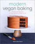 Modern Vegan Baking: The Ultimate Resource for Sweet and Savory Baked Goods - Paperback