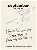 September Letters: Finding Strength and Connection in Sharing Our Stories - Hardcover