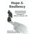 Hope & Resiliency: Understanding the Psychotherapeutic Strategies of Milton H. Erickson - Hardcover