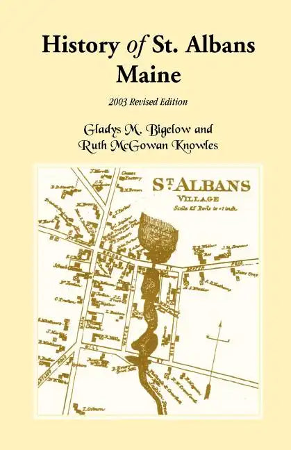 History of St. Albans, Maine: 2003 Revised Edition - Paperback