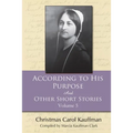 According to His Purpose: And Other Short Stories - Paperback