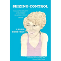 Seizing Control: managing epilepsy and others' reactions to it - a memoir - Paperback
