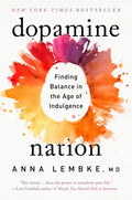 Dopamine Nation: Finding Balance in the Age of Indulgence - Paperback