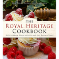 The Royal Heritage Cookbook: Recipes from High Society and the Royal Court - Paperback
