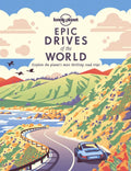Lonely Planet Epic Drives of the World 1 - Paperback