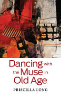 Dancing with the Muse in Old Age - Paperback