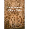 The Alchemy of William Blake: The Three Principles of the Divine Essence and 'An Allegory of the Spiritual Condition of Man' - Hardcover