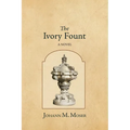 The Ivory Fount - Paperback