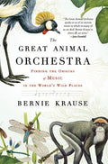 The Great Animal Orchestra: Finding the Origins of Music in the World's Wild Places - Paperback