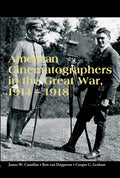 American Cinematographers in the Great War, 1914-1918 - Paperback