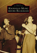 Knoxville Music Before Bluegrass - Paperback