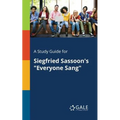 A Study Guide for Siegfried Sassoon's "Everyone Sang" - Paperback