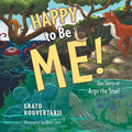 Happy to Be Me!: The Story of Argo the Snail - Paperback