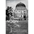 Shadows at Noon: The South Asian Twentieth Century - Hardcover