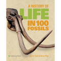 A History of Life in 100 Fossils - Paperback