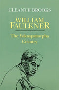 William Faulkner: The Yoknapatawpha Country - Paperback
