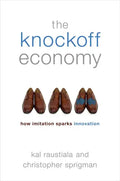 Knockoff Economy: How Imitation Sparks Innovation - Hardcover
