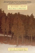 A Hunter's Heart: Honest Essays on Blood Sport - Paperback