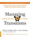 Managing Transitions (25th Anniversary Edition): Making the Most of Change - Paperback