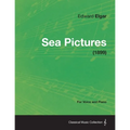 Sea Pictures - For Voice and Piano (1899) - Paperback