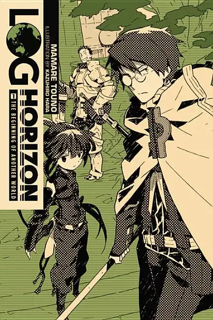 Log Horizon, Vol. 1 (Light Novel): The Beginning of Another World - Paperback