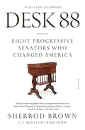 Desk 88: Eight Progressive Senators Who Changed America - Paperback