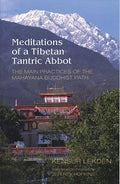 Meditations of a Tibetan Tantric Abbot: The Main Practices of the Mahayana Buddhist Path - Paperback