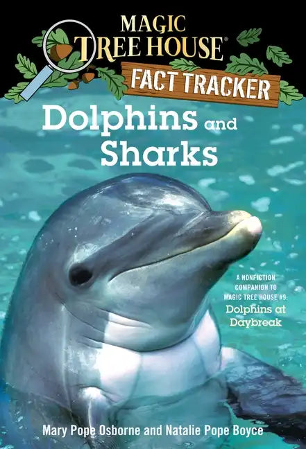 Dolphins and Sharks: A Nonfiction Companion to Magic Tree House #9: Dolphins at Daybreak - Paperback