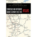 Strategic Air Offensive Against Germany 1939-1945 - Atlas: History of the Second World War: United Kingdom Military Series - Hardcover