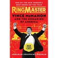 Ringmaster: Vince McMahon and the Unmaking of America - Paperback