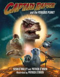 Captain Raptor and the Perilous Planet - Hardcover