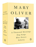 A Mary Oliver Collection: A Thousand Mornings, Dog Songs, Blue Horses, and Felicity - Paperback