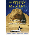 The Sphinx Mystery: The Forgotten Origins of the Sanctuary of Anubis - Paperback